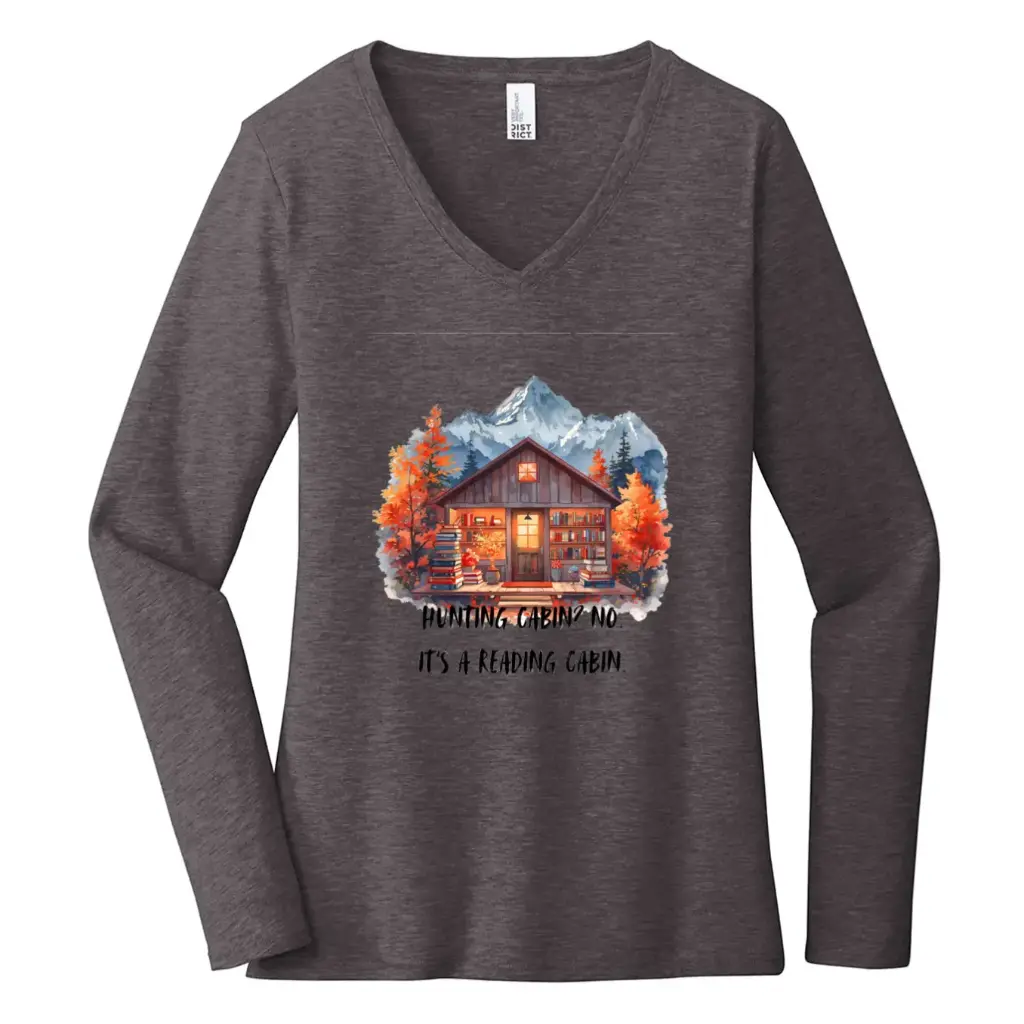 Hunting Cabin? No. It's a Reading Cabin Women's Long Sleeve
